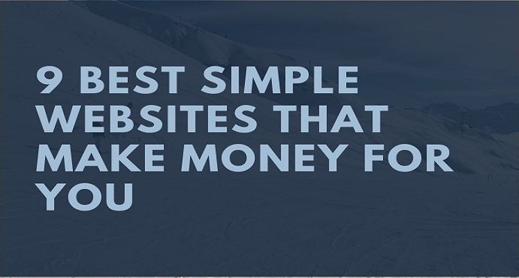 Best Simple Websites That Make Money For You