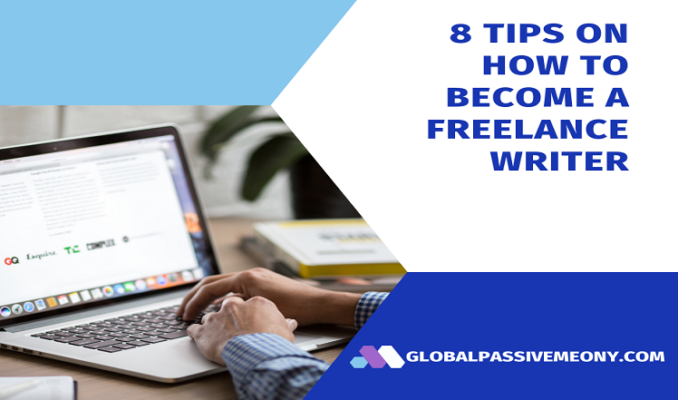 8 Tips on How to Become a Freelance Writer